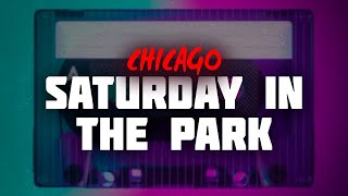 Chicago - Saturday In The Park  Resimi