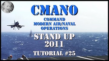 Command Modern Air/Naval Operations - Stand Up 2011 - Tutorial #25