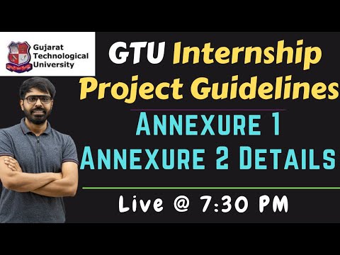 GTU Internship / Project Annexure 1 & 2 Details | 22nd Oct | Live @ 7:30 PM | Latest Circular GTU