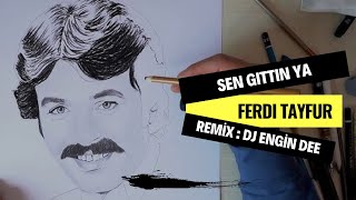 Ferdi Tayfur ft. Dj Engin Dee - Sen Gittin Ya ( Remix Versiyon )