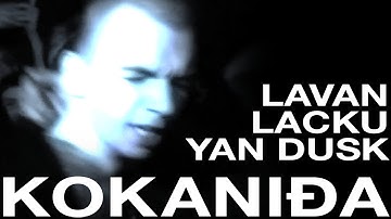 Lavan x Lacku x Yan Dusk - Kokaniđa (dir. @hontatedori)