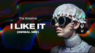 The Bossline - I Like It (Genial Mix)