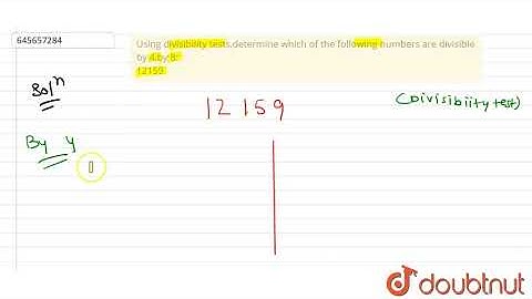 Using divisibility tests,determine which of the following numbers are | Class 6 Maths | Doubtnut
