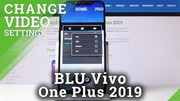 How to Change Video Resolution on BLU Vivo One Plus 2019 – High Quality Movie