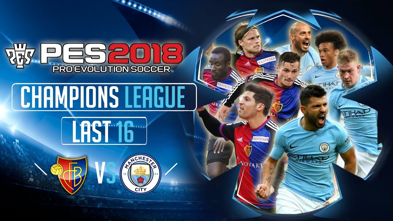 FC Basel vs Man City | PES 2018  UEFA Champions League - Last 16 First Leg