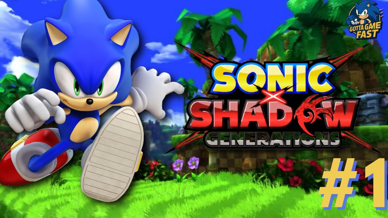 This Game Is SO Good! Sonic X Shadow Generations Gameplay Walkthrough Episode 1