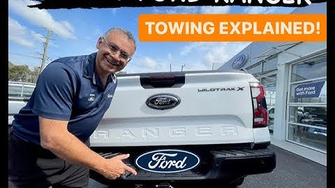 **NEXT GEN FORD RANGER - TOWING EXPLAINED!**