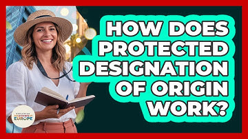 How Does Protected Designation of Origin Work?