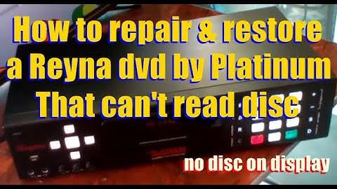 How to repair & restore a  Reyna dvd by Platinum that can