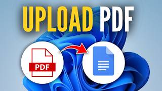How To Upload PDF To Google Docs