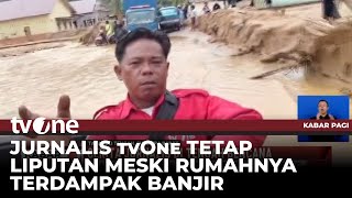 Rumah Jurnalis tvOne Ikut Terdampak Banjir Bandang di Tapanuli Tengah | Kabar Pagi