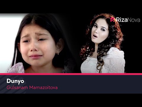 Gulsanam Mamazoitova - Dunyo