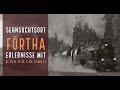 Sehnsuchtsort Förtha || Erlebnisse mit den Baureihen 01, 03.10, 41, 44, 52.80, 58 und 95