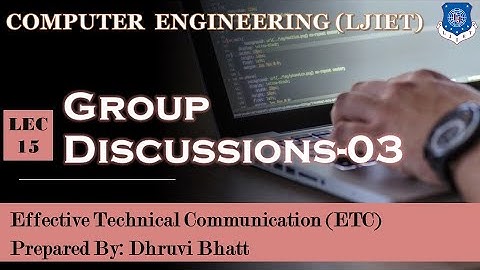 Lec-15_Group Discussions-Part 03 | Effective Technical Communication | Computer Engineering