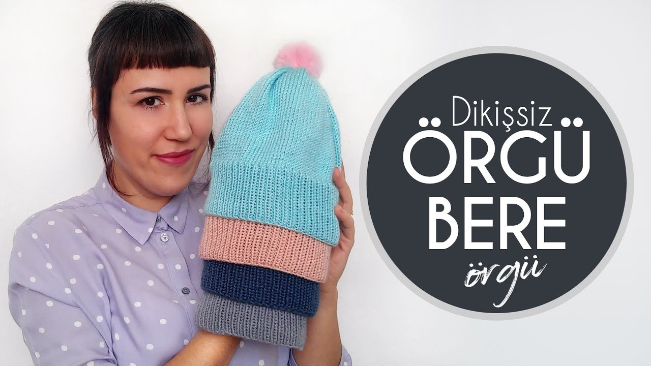 Yeni Başlayanlar için ÖRGÜ ÖRME | Dikişsiz Bere Yapımı