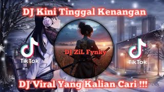 Dj Kini Tinggal Kenangan Saat Kita Bersama  Viral Tiktok Terbaru 2024