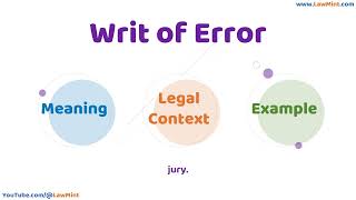 Writ of Error Meaning Legal Context & Example Legal Terms Simplified @LawMint