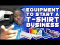 Equipment You Need To Start A T-Shirt Line, Clothing Brand, and/or A Custom T-Shirt Business In 2022