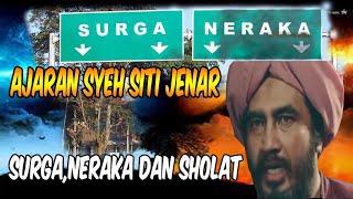 Ajaran Syeh Siti Jenar Tentang Surga Dan Neraka Manusia