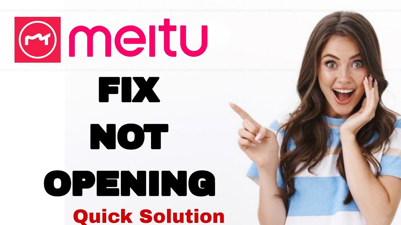 How To Fix And Solve Not Opening On Meitu App | Easy Fix - YouTube