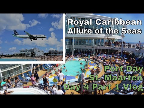 Allure of the Seas Day 4 Part 1 | Sunset Beach Bar, Maho and Sailaway