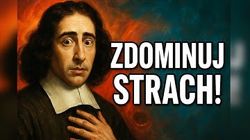 Spinoza i prawda o strachu, który rządzi twoim umysłem