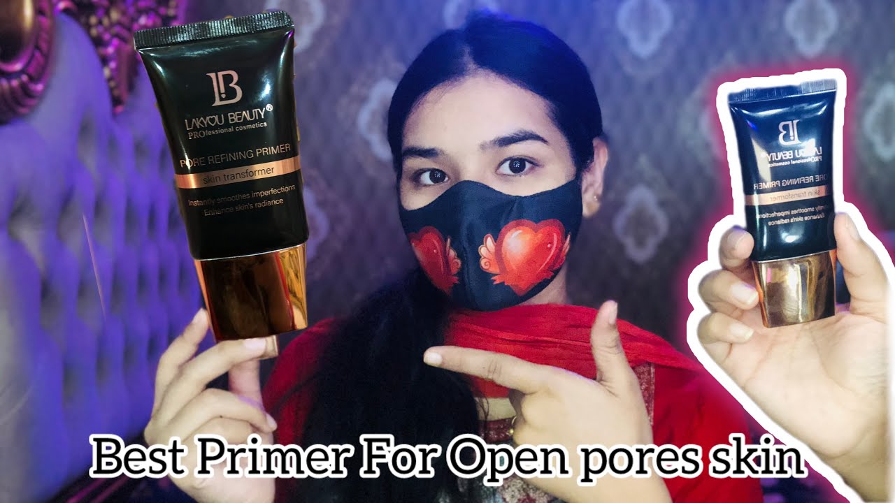 Best Primer For Open pores Skin | With All details of products