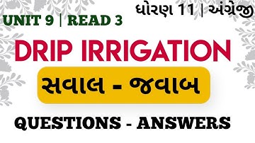 Std.11| Unit 9 | Read 3| Drip - Irrigation question answers |