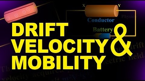 Drift Velocity and Mobility - Physics Animation