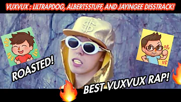 VUXVUX LILTRAPDOG, ALBERTSSTUFF, AND JAYINGEE DISSTRACK (RESPONSE) (BEST RAP YET)  🔥🔥🔥