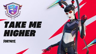 Fortnite Champion Series Ch3S2 - "Take Me Higher" | Fortnite Competitive