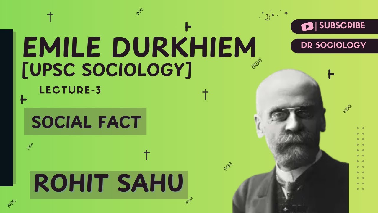 "Lecture 3 – Durkheim’s Social Facts | UPSC Sociology Optional | Rohit ...