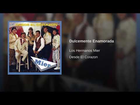 Dulcemente Enamorada - Los Mier