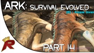 Ark: Survival Evolved Gameplay - Part 14: 