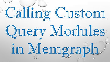 Calling Custom Query Modules in Memgraph