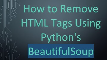 How to Remove HTML Tags Using Python