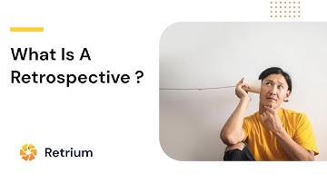 What Is An Agile Retrospective?