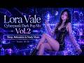 Lora Vale Cyberpunk Dark Pop Mix Vol.2 | Sleep, Relaxation & Study Music | Tracks 16-30