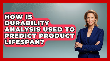 How Is Durability Analysis Used to Predict Product Lifespan? | How Things Break News