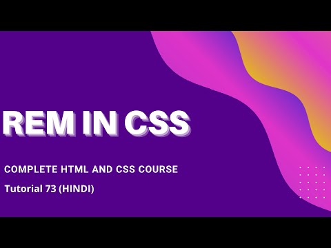 Understand Rem unit in CSS (HTML and CSS tutorial 73)