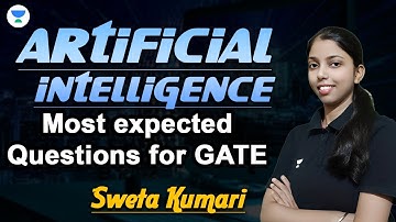 Artificial Intelligence | Most Expected Questions for GATE | Sweta Kumari