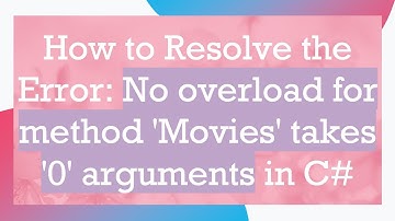How to Resolve the Error: No overload for method 