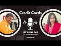 Applying for credit card maintaining multiple cards frauds debt etc  lets hear out  episode 3