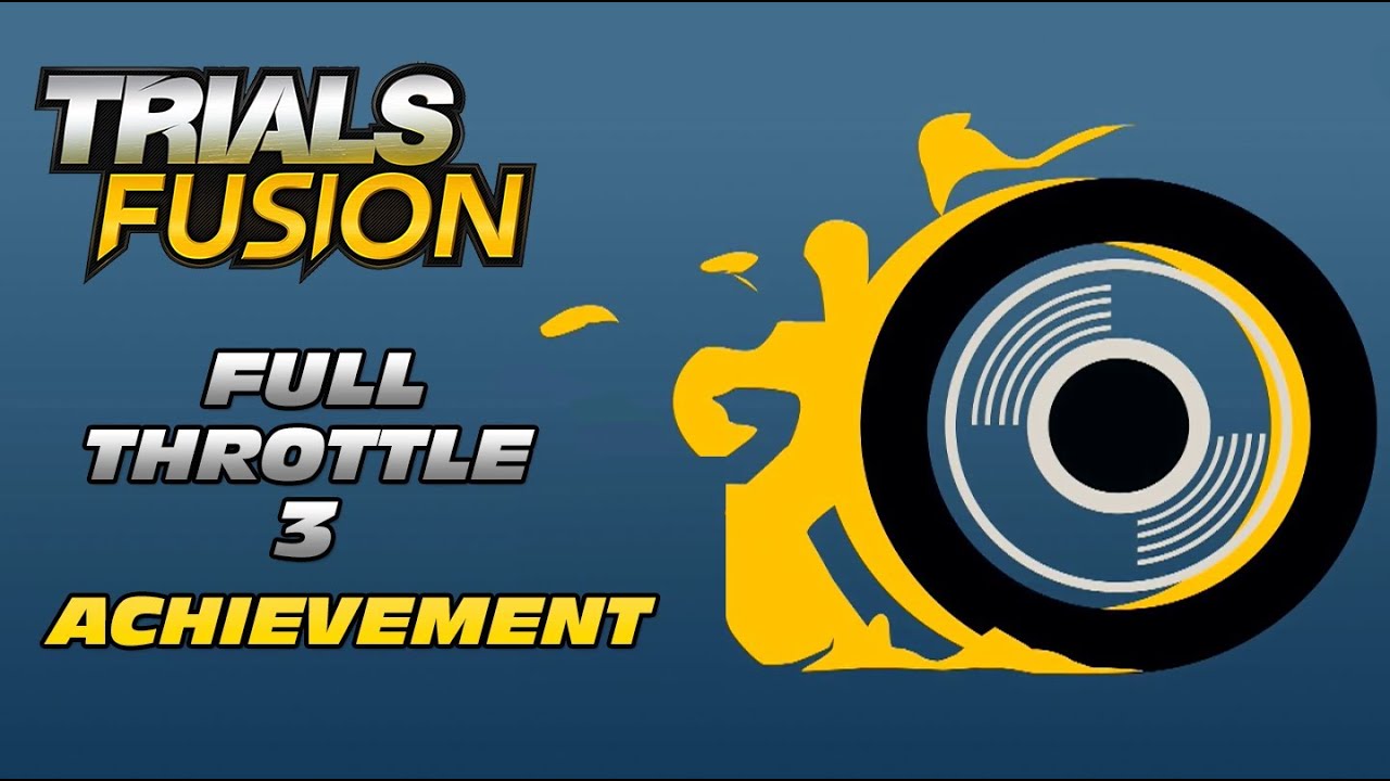 Trials Fusion Full Throttle 3 Achievement / Trophy (Full Throttle Challenge) YouTube
