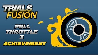 Trials Fusion - Full Throttle 3 Achievement / Trophy (Full Throttle Challenge)