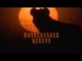 Bonecrusher Queens - Teaser