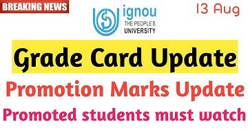 Ignou Grade Card Updated | Assignments Marks & Promotion Marks Updated | promted students must watch