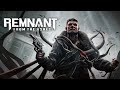Remnant: From the Ashes CO-OP Gameplay PART-4