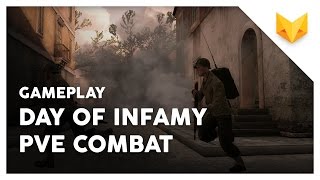 GAMEPLAY · Day of Infamy · Second look: PvE combat