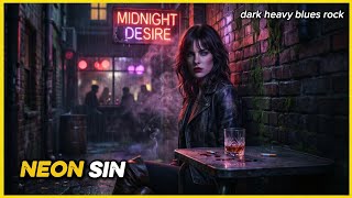 Neon Sin Bites Harder at Midnight | Dark Heavy Blues Rock